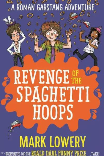 NEW Revenge of the Spaghetti Hoops by Mark Lowery